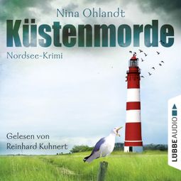 Das Buch “Küstenmorde - Hauptkommissar John Benthien 1 (Gekürzt) – Nina Ohlandt” online hören