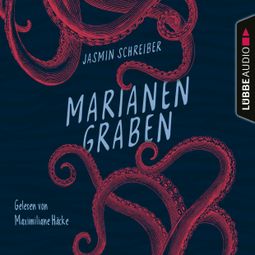 Das Buch “Marianengraben (Ungekürzt) – Jasmin Schreiber” online hören