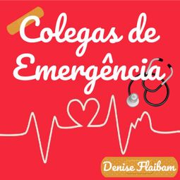 Das Buch “Colegas de Emergência (Integral) – Denise Flaibam” online hören