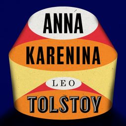 Das Buch “Anna Karenina (Unabridged) – Leo Tolstoy” online hören