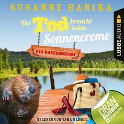 Das Buch “Der Tod braucht keine Sonnencreme - Sofia und die Hirschgrund-Morde, Teil 5 (Ungekürzt) – Susanne Hanika” online hören