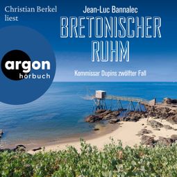 Das Buch “Bretonischer Ruhm - Kommissar Dupins zwölfter Fall - Kommissar Dupin ermittelt, Band 12 (Ungekürzte Lesung) – Jean-Luc Bannalec” online hören
