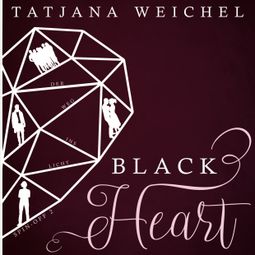 Das Buch «Der Weg ins Licht - Black Heart, Spin-Off 2 (ungekürzt) – Tatjana Weichel» online hören