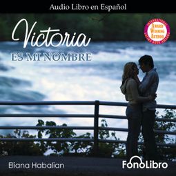 Das Buch “Victoria es mi nombre (Abridged) – Eliana Habalian” online hören