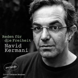 Das Buch “Reden für die Freiheit (Ungekürzte Autorenlesung) – Navid Kermani” online hören