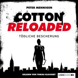 Das Buch “Jerry Cotton - Cotton Reloaded, Folge 15: Tödliche Bescherung – Peter Mennigen” online hören