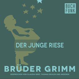Das Buch “Der junge Riese – Brüder Grimm” online hören