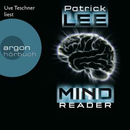 Das Buch “Mindreader (Ungekürzte Lesung) – Patrick Lee” online hören