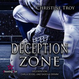 Das Buch “Deception Zone - Washington White Sharks, Band 2 (ungekürzt) – Christine Troy” online hören