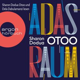 Das Buch “Adas Raum (Ungekürzt) – Sharon Dodua Otoo” online hören