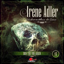Das Buch “Irene Adler, Sonderermittlerin der Krone, Folge 16: Den Tod vor Augen – Marc Freund” online hören