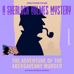 Das Buch “The Adventure of the Abergavenny Murder - A Sherlock Holmes Mystery, Episode 2 (Unabridged) – Sir Arthur Conan Doyle, Craig Stephen Copland” online hören