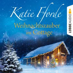 Das Buch “Weihnachtszauber im Cottage (Ungekürzt) – Katie Fforde” online hören