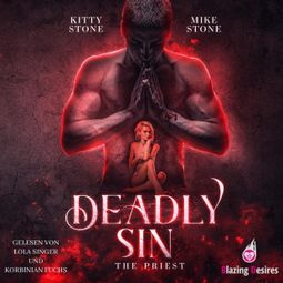 Das Buch “Deadly Sin - The Priest - Dark & Deadly, Band 1 (Ungekürzt) – Kitty Stone, Mike Stone” online hören
