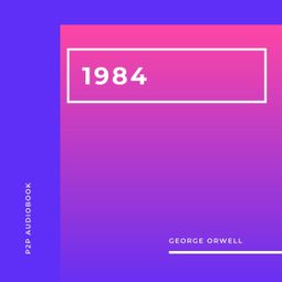 Das Buch “1984 (Unabridged) – George Orwell” online hören