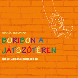 Das Buch “Boribon a játszótéren (teljes terjedelmű) – Veronika Marék” online hören