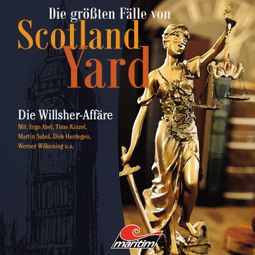 Das Buch “Die größten Fälle von Scotland Yard, Folge 25: Die Willsher-Affäre – Paul Burghardt” online hören