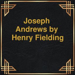 Das Buch “Joseph Andrews (Unabridged) – Henry Fielding” online hören