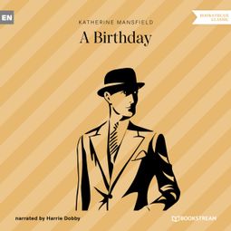 Das Buch “A Birthday (Unabridged) – Katherine Mansfield” online hören