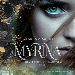 Das Buch “Revelation of Darkness - Myrina, Band 1 (ungekürzt) – Karen A. Moon” online hören