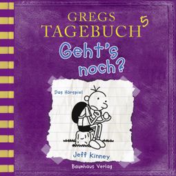 Das Buch «Gregs Tagebuch, 5: Geht's noch? (Hörspiel) – Jeff Kinney» online hören