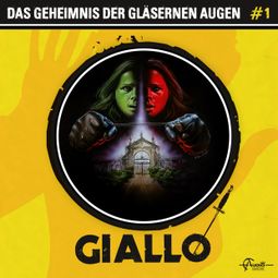 Das Buch “Giallo, Folge 1: Das Geheimnis der gläsernen Augen – Markus Duschek” online hören
