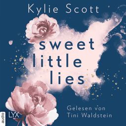 Das Buch «Sweet Little Lies (Ungekürzt) – Kylie Scott» online hören
