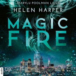 Das Buch “Magic Fire - Firebrand-Reihe, Teil 4 (Ungekürzt) – Helen Harper” online hören