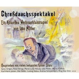 Das Buch “Chreßdaachsspektakel  - Ein kölsches Weihnachtshörspiel – Kölner Stars” online hören