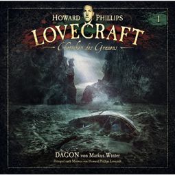 Das Buch “Lovecraft - Chroniken des Grauens, Akte 1: Dagon – Howard Phillips Lovecraft, Markus Winter” online hören