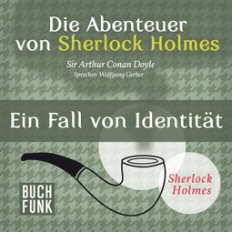 Das Buch “Sherlock Holmes: Die Abenteuer von Sherlock Holmes - Ein Fall von Identität (Ungekürzt) – Arthur Conan Doyle” online hören