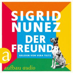 Das Buch “Der Freund – Sigird Nunez” online hören