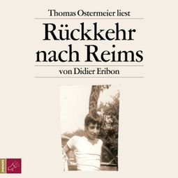 Das Buch “Rückkehr nach Reims – Didier Eribon” online hören