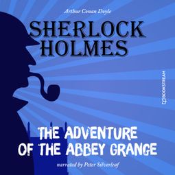 Das Buch “The Adventure of the Abbey Grange (Unabridged) – Arthur Conan Doyle” online hören