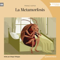 Das Buch “La Metamorfosis (Versión íntegra) – Franz Kafka” online hören