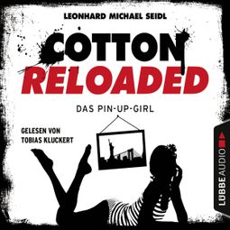Das Buch “Jerry Cotton, Cotton Reloaded, Folge 31: Das Pin-up-Girl – Leonhard Michael Seidl” online hören