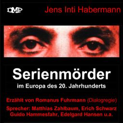 Das Buch “Serienmörder im Europa des 20. Jahrhunderts (1) – DMP-Verlag” online hören
