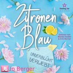 Das Buch “Zitronenblau - Unverblümt verliebt (ungekürzt) – Jo Berger” online hören