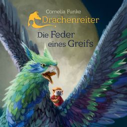 Das Buch “Drachenreiter - Die Feder eines Greifs – Cornelia Funke” online hören