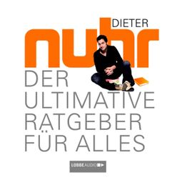Das Buch «Der Ultimative Ratgeber Für Alles – Dieter Nuhr» online hören