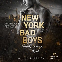 Das Buch “New York Bad Boys - Deacon: Verliebt in einen Nerd - Yearn for, Band 3 (ungekürzt) – Allie Kinsley” online hören