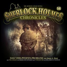 Das Buch “Sherlock Holmes Chronicles, Folge 58: Das Vier-Pfeifen-Problem – James A. Brett” online hören
