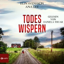 Das Buch “Todeswispern - Linda Sventon, Band 3 (ungekürzt) – Ana Dee, Elin Svensson” online hören