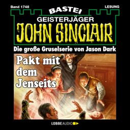 Das Buch “Pakt mit dem Jenseits - John Sinclair, Band 1748 (Ungekürzt) – Jason Dark” online hören