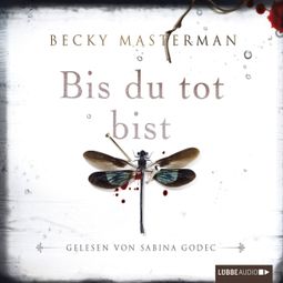 Das Buch “Bis du tot bist – Becky Masterman” online hören
