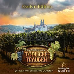 Das Buch “Tödliche Trauben: Ein Meißen-Krimi - Ein Fall für Winter und Stier, Band 2 (ungekürzt) – Evelyn Kühne” online hören