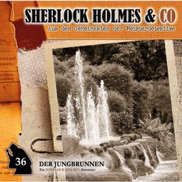 Das Buch “Sherlock Holmes & Co, Folge 36: Der Jungbrunnen, Episode 1 – Markus Topf” online hören