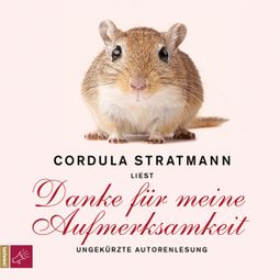 Das Buch “Danke für meine Aufmerksamkeit – Cordula Stratmann” online hören