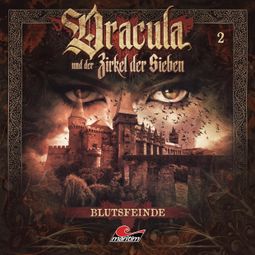 Das Buch “Dracula und der Zirkel der Sieben, Folge 2: Blutsfeinde – Marc Freund” online hören