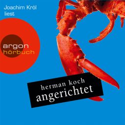 Das Buch “Angerichtet (Gekürzte Fassung) – Herman Koch” online hören